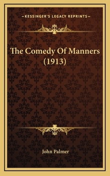 Hardcover The Comedy of Manners (1913) Book