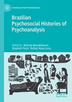 Paperback Brazilian Psychosocial Histories of Psychoanalysis Book