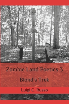 Paperback Zombie Land Poetics 3: Blond's Trek Book