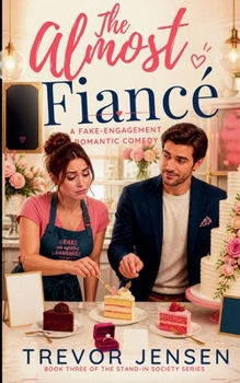 The Almost Fiance: A Workplace Romantic Comedy (The Stand-In Society)