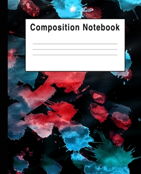 Paperback Composition Notebook: Reds & Blues Watercolor Art Splats Book