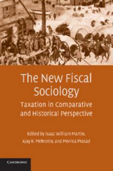 Paperback The New Fiscal Sociology: Taxation in Comparative and Historical Perspective Book