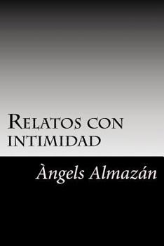 Paperback Relatos con intimidad [Spanish] Book