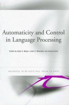 Hardcover Automaticity and Control in Language Processing Book