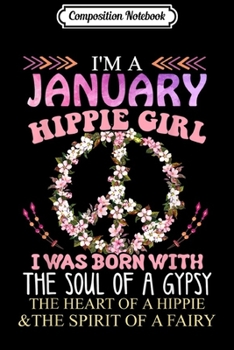 Composition Notebook: I'm A January Hippie Girl Capricorn Pride Journal/Notebook Blank Lined Ruled 6x9 100 Pages