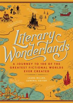 Hardcover Literary Wonderlands: A Journey Through the Greatest Fictional Worlds Ever Created Book