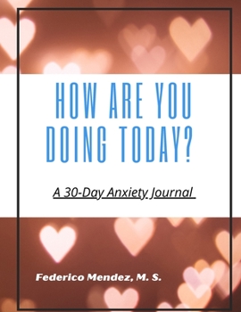 Paperback How Are You Doing Today?: A 30-Day Anxiety Journal Book