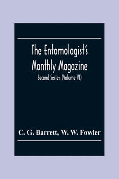 Paperback The Entomologist'S Monthly Magazine; Second Series (Volume Vi) Book