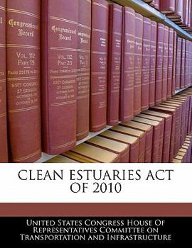 Paperback Clean Estuaries Act of 2010 Book