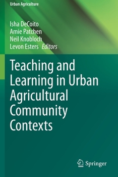 Teaching and Learning in Urban Agricultural Community Contexts