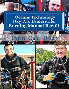 Paperback Ocean Technology Oxy-Arc Underwater Burning Manual Rev. 1: Safety & Practical Book