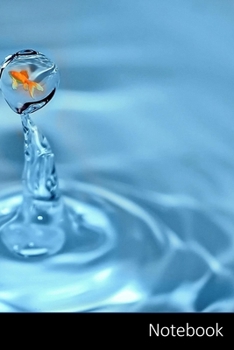 Paperback Notebook: 水、金魚、魚、一滴の水 ノート} Book