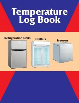 Paperback Temperature Log Book: Large 8.5 Inches By 11 Inches 122 Pages Includes Sections For Date of Check, Time AM Temp PM Temp, Comments /Action an Book