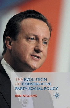 Paperback The Evolution of Conservative Party Social Policy Book