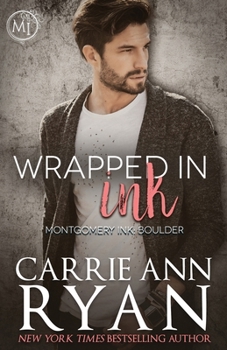 Wrapped in Ink: Special Edition - Book #1 of the Montgomery Ink: Boulder