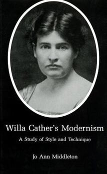 Willa Cather's Modernism: A Study of Style and Technique - Book  of the Studies in Willa Cather