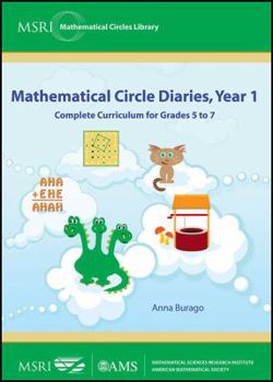 Hardcover Mathematical Circle Diaries, Year 1: A Complete Curriculum for Grades 5 to 7 Book