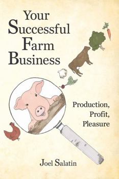 Paperback Your Successful Farm Business: Production, Profit, Pleasure Book