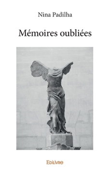 Paperback Mémoires oubliées [French] Book