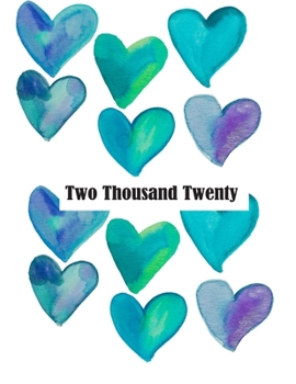 Paperback Two Thousand Twenty: Custom Design Cute Hearts 2020 Planner Dated Journal Notebook Organizer Gift - Daily Weekly Monthly Annual Activities Book