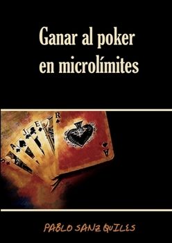Paperback Ganar al poker en microlímites [Spanish] Book