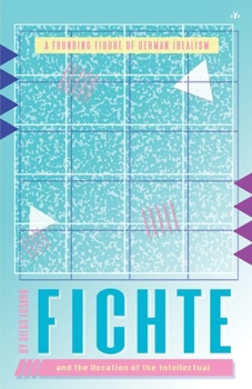 Paperback Fichte and the Vocation of the Intellectual Book
