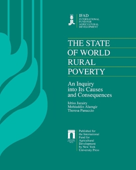 Paperback The State of World Rural Poverty: An Inquiry Into Its Causes and Consequences Book