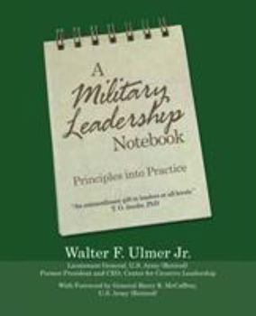 Paperback A Military Leadership Notebook: Principles into Practice Book