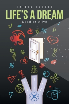 Paperback Life's a Dream: Dead or Alive Book