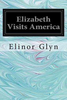 Elizabeth Visits America - Book #2 of the Elizabeth