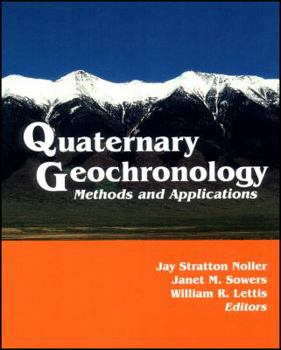 Hardcover Quaternary Geochronology: Methods and Applications (AGU Reference Shelf) Book