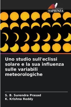 Paperback Uno studio sull'eclissi solare e la sua influenza sulle variabili meteorologiche [Italian] Book