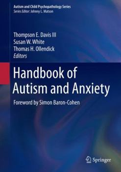 Hardcover Handbook of Autism and Anxiety Book