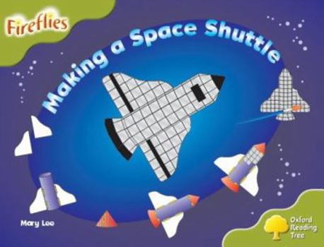 Paperback Oxford Reading Tree: Stage 7: Fireflies: Making a Space Shuttle Book