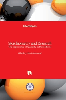 Hardcover Stoichiometry and Research: The Importance of Quantity in Biomedicine Book
