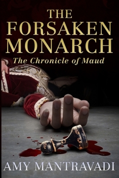 The Forsaken Monarch - Book #2 of the Chronicle of Maud