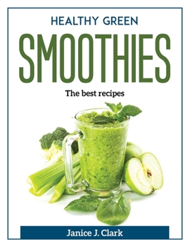 Paperback Healthy Green Smoothies: The best recipes Book
