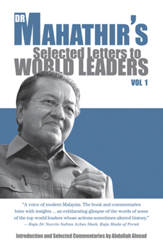 Paperback Dr Mahathir's Selected Letters to World Leaders Book