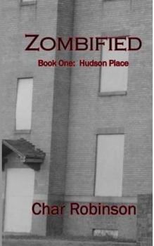 Paperback Zombified: Book One: Hudson Place Book