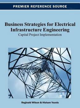 Hardcover Business Strategies for Electrical Infrastructure Engineering: Capital Project Implementation Book
