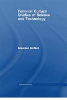 Paperback Feminist Cultural Studies of Science and Technology Book