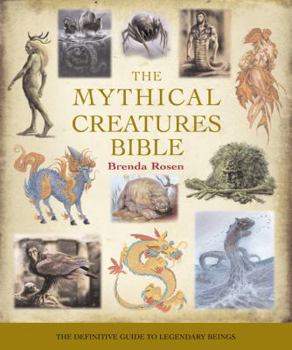 Paperback The Mythical Creatures Bible: The Definitive Guide to Legendary Beings Volume 14 Book