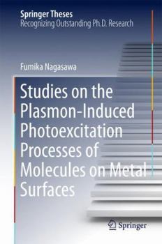 Hardcover Studies on the Plasmon-Induced Photoexcitation Processes of Molecules on Metal Surfaces Book