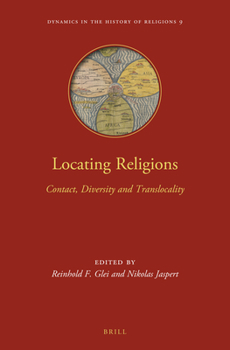 Hardcover Locating Religions: Contact, Diversity, and Translocality Book