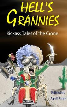Paperback Hell's Grannies: Kickass Tales of the Crone Book
