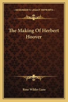 The Making of Herbert Hoover