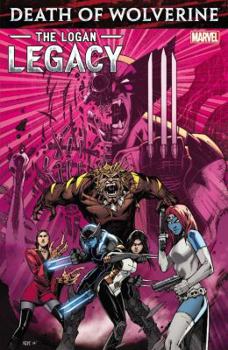 Paperback Death of Wolverine: The Logan Legacy Book