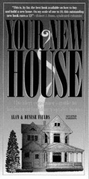 Paperback Your New House: The Alert Consumer's Guide to Buying and Building a Quality Home Book