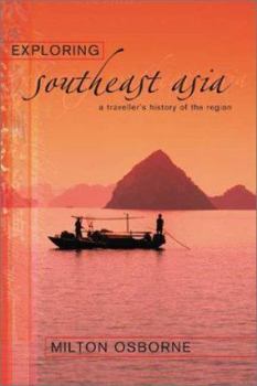 Paperback Exploring Southeast Asia: A Traveller's History of the Region Book