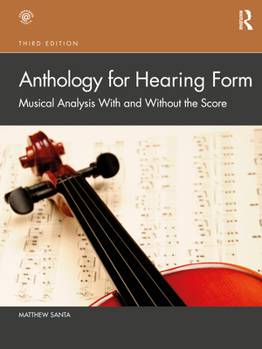 Paperback Anthology for Hearing Form: Musical Analysis with and Without the Score Book